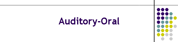Auditory-Oral